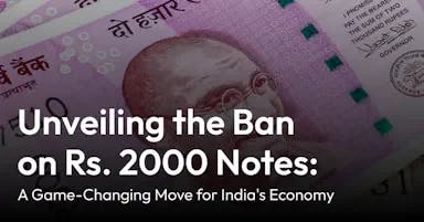 Unveiling the Ban on Rs. 2000 Notes